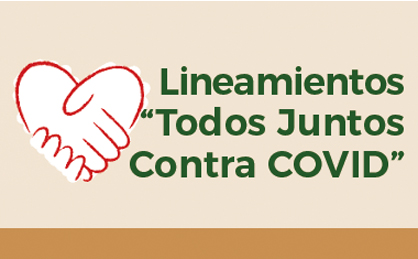 Lineamientos “Todos Juntos Contra COVID”