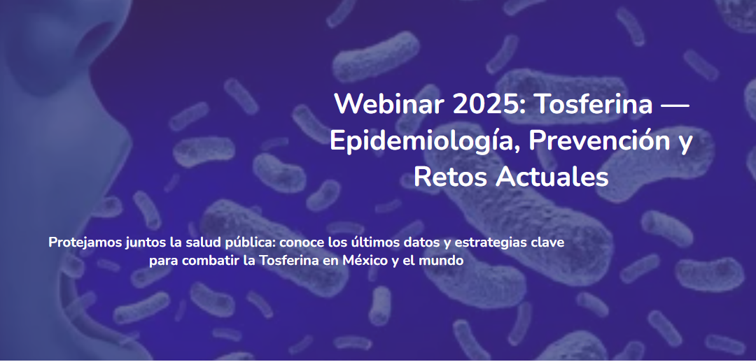 Webinar 2025: Tosferina — Epidemiología, Prevención y Retos Actuales